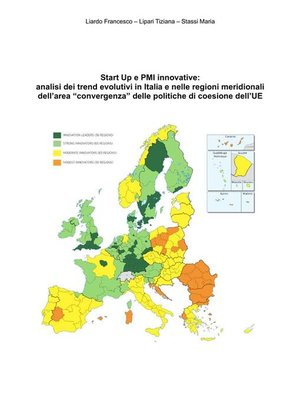 cover image of Start Up e PMI innovative-- analisi dei trend evolutivi in Italia e nelle regioni meridionali dell'area "convergenza" delle politiche di coesione dell'UE